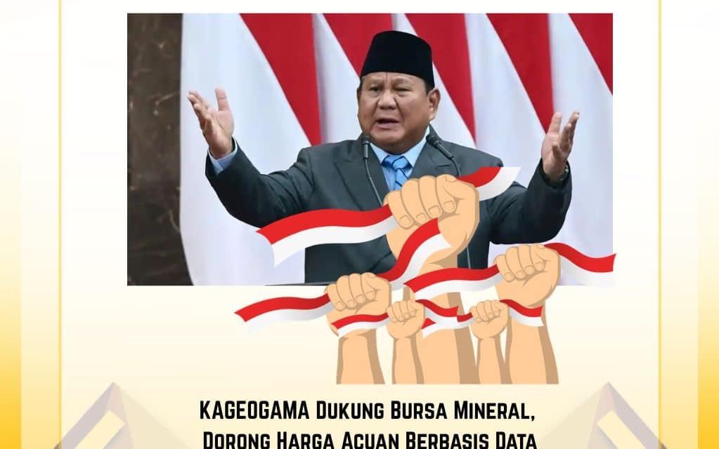 KAGEOGAMA Dukung Bursa Mineral, Dorong Harga Acuan Berbasis Data